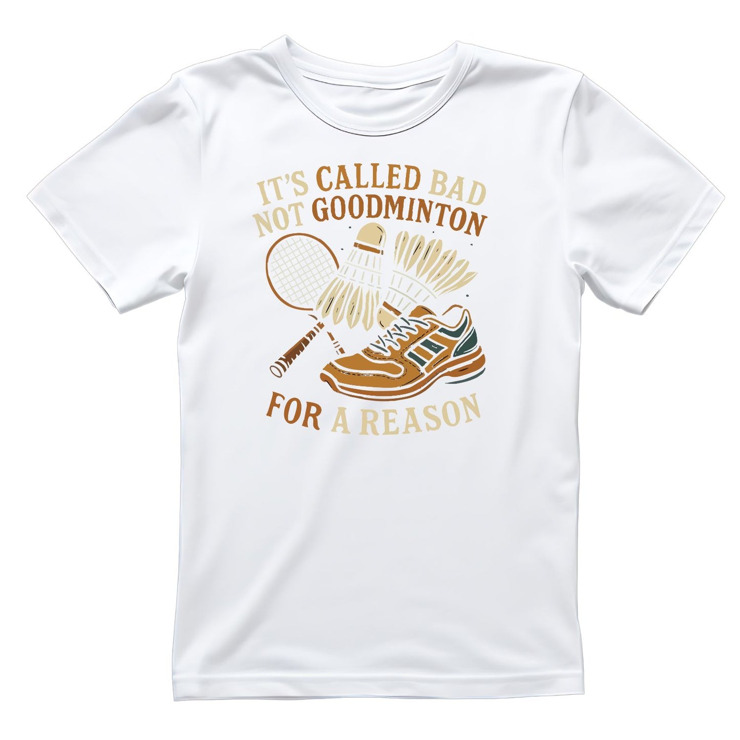 It’s Called Bag Not Goodminton For A Reason (Badminton) T-shirt