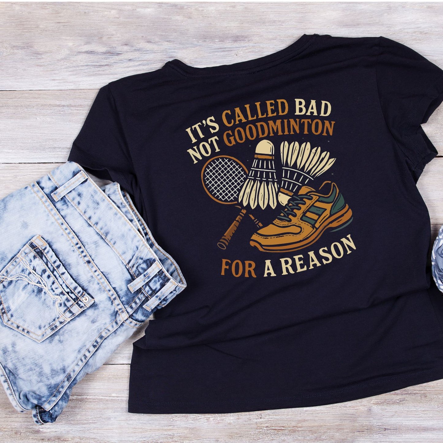 It’s Called Bag Not Goodminton For A Reason (Badminton) T-shirt