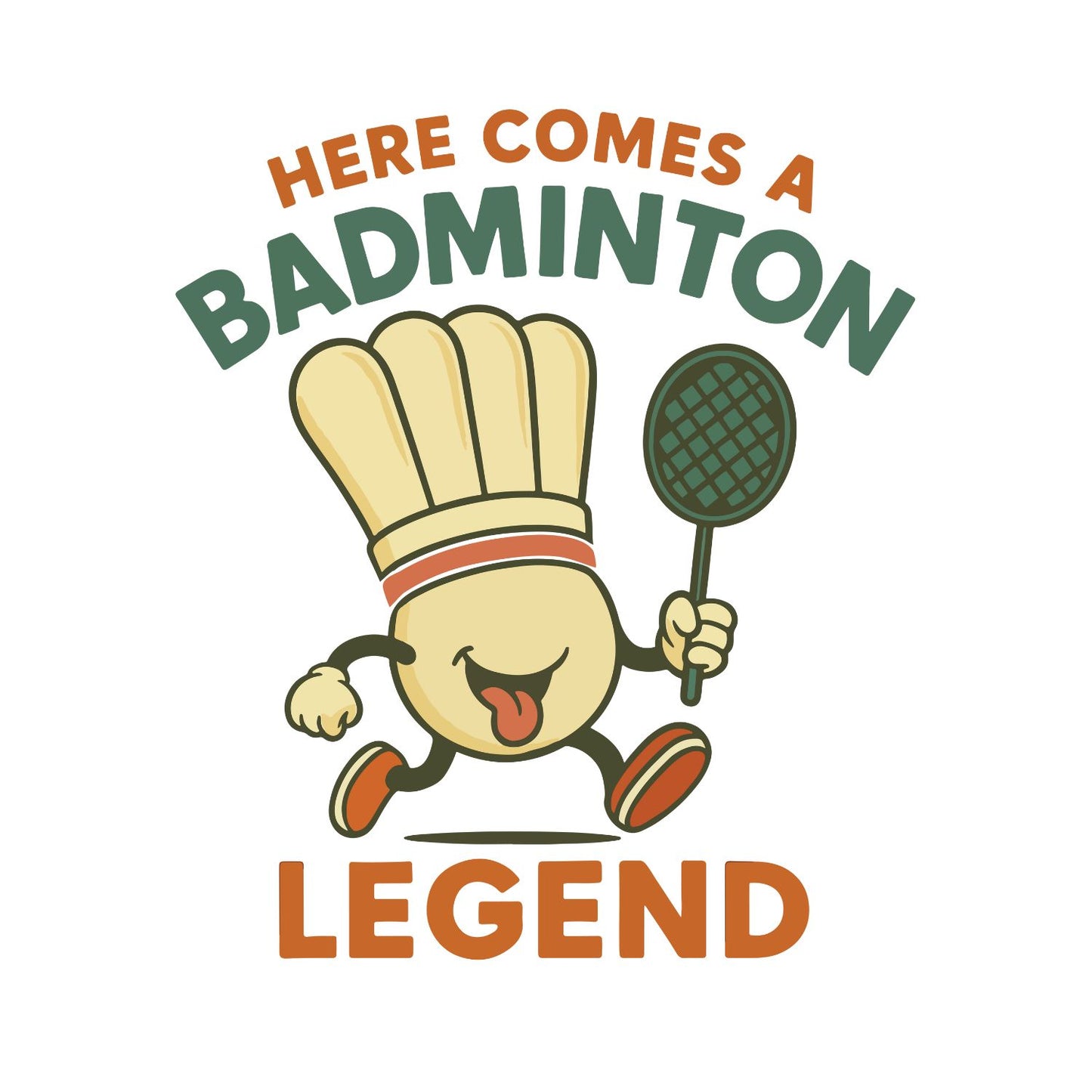 Here Comes A Badminton Legend T-shirt