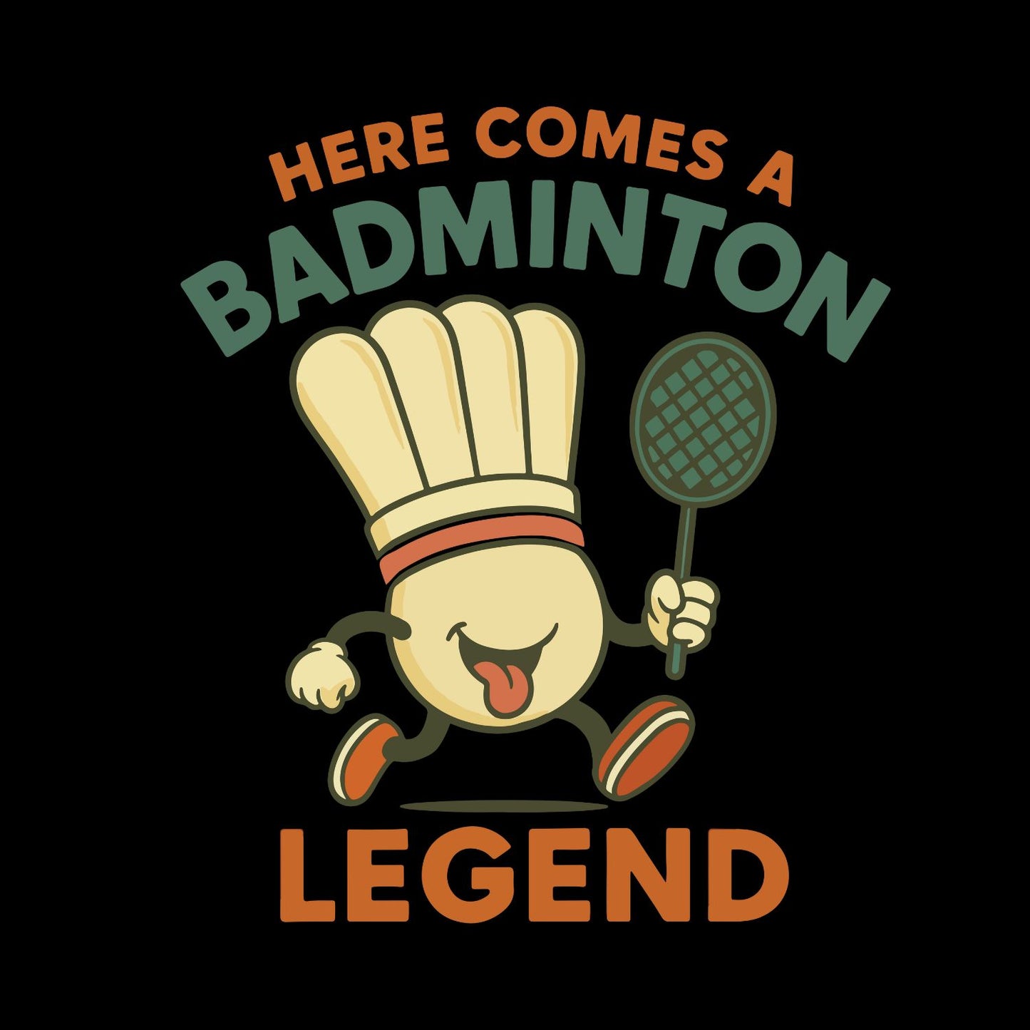Here Comes A Badminton Legend T-shirt