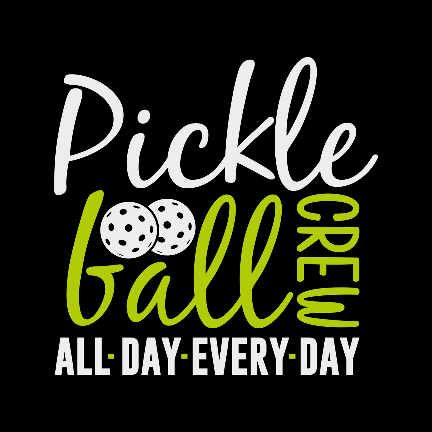 Pickleball Crew All Day Every Day T-shirt | Funny Graphic Tee | Sports Team Printed Shirt