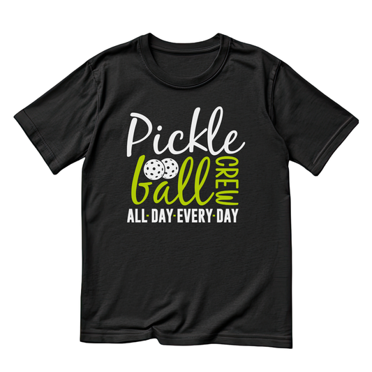 Pickleball Crew All Day Every Day T-shirt | Funny Graphic Tee | Sports Team Printed Shirt