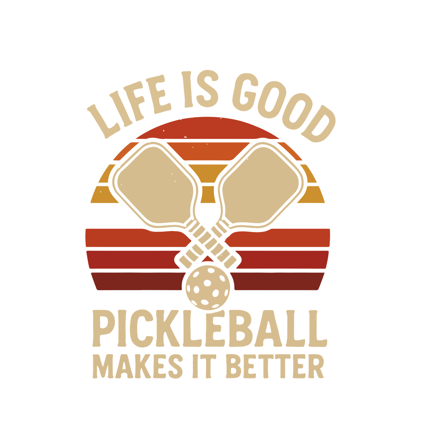 Life Is Good Pickleball Makes It Better T-shirt | Funny Graphic Tee | Sports Printed Shirt