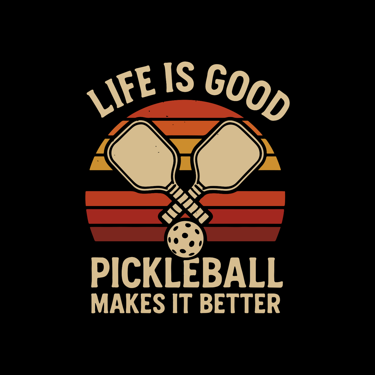 Life Is Good Pickleball Makes It Better T-shirt | Funny Graphic Tee | Sports Printed Shirt