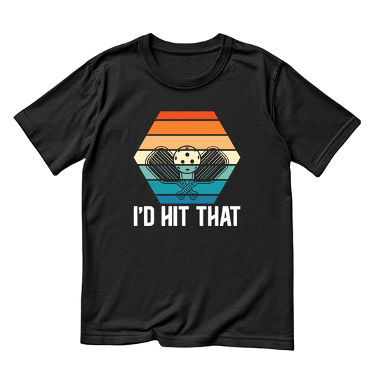 I’d Hit That Pickleball T-shirt | Funny Graphic Tee | Sports Printed Shirt