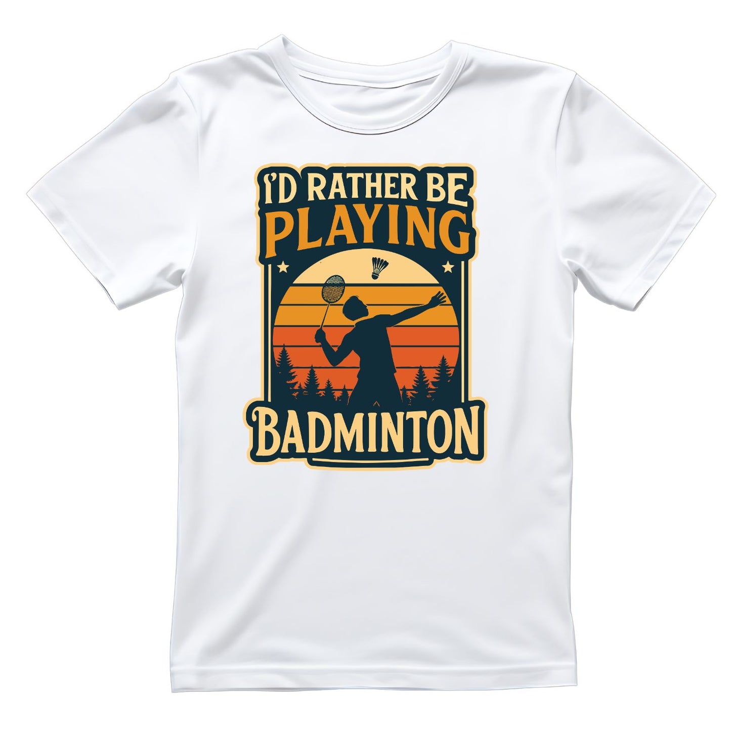 I’d Rather Be Playing Badminton T-shirt
