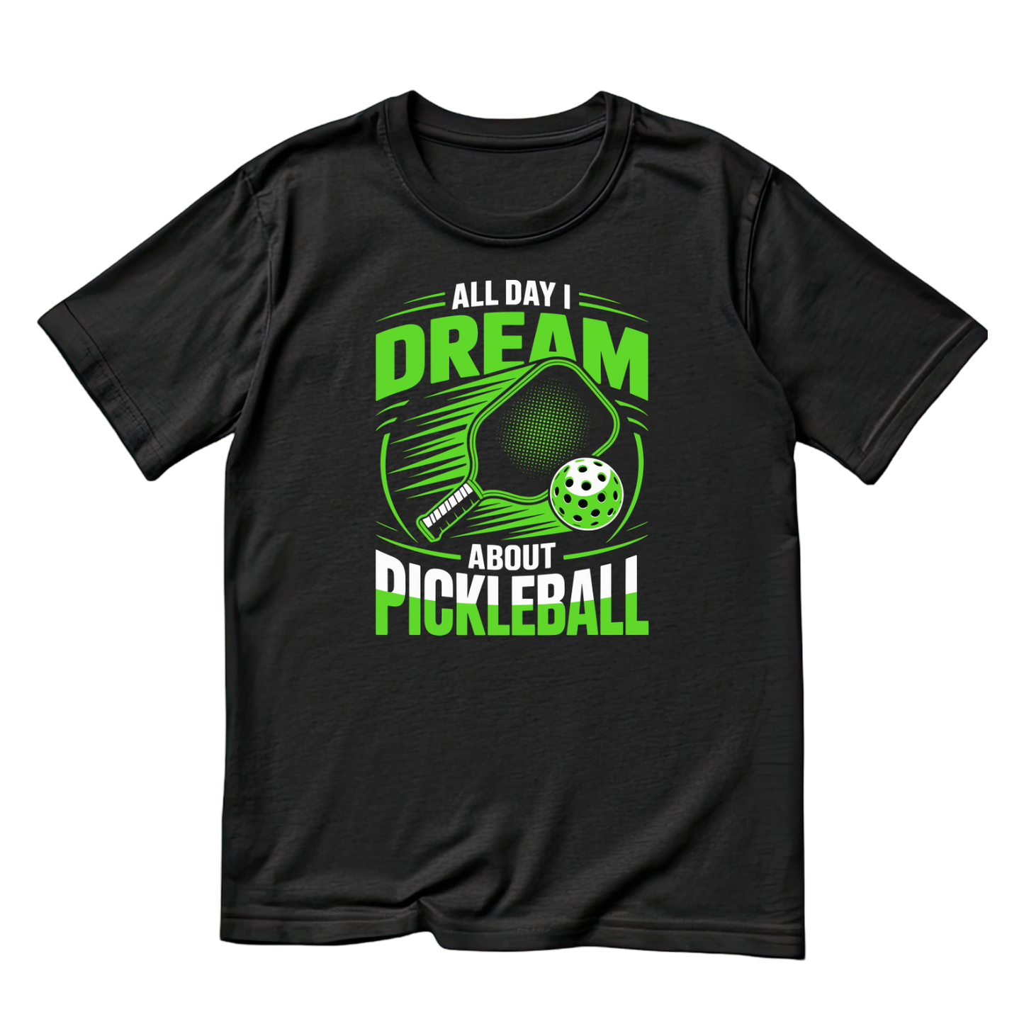 All I Dream About Pickleball T-shirt | Funny Graphic Tee | Sports Printed Shirt