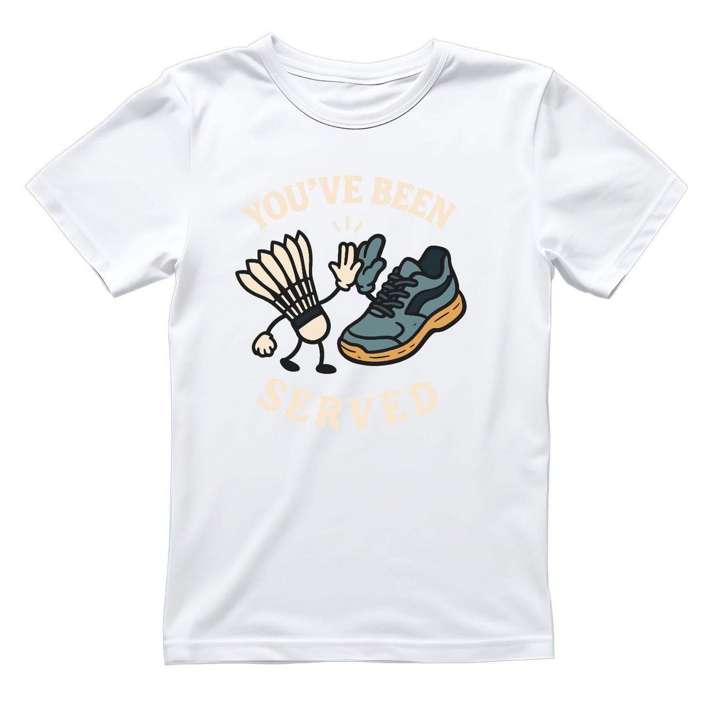 You’ve Been Served (Badminton) T-shirt