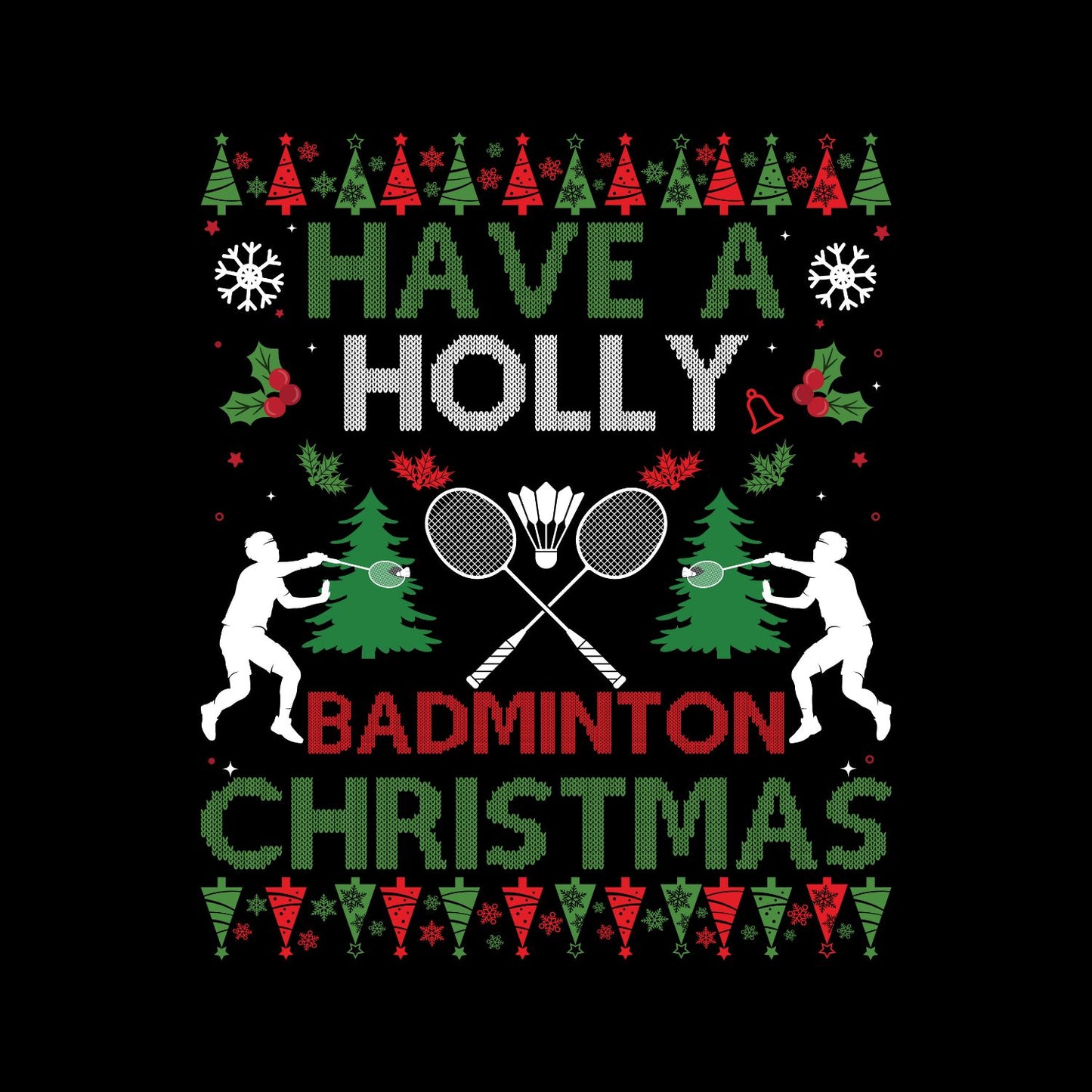 Have A Holly Jolly Badminton Christmas T-shirt