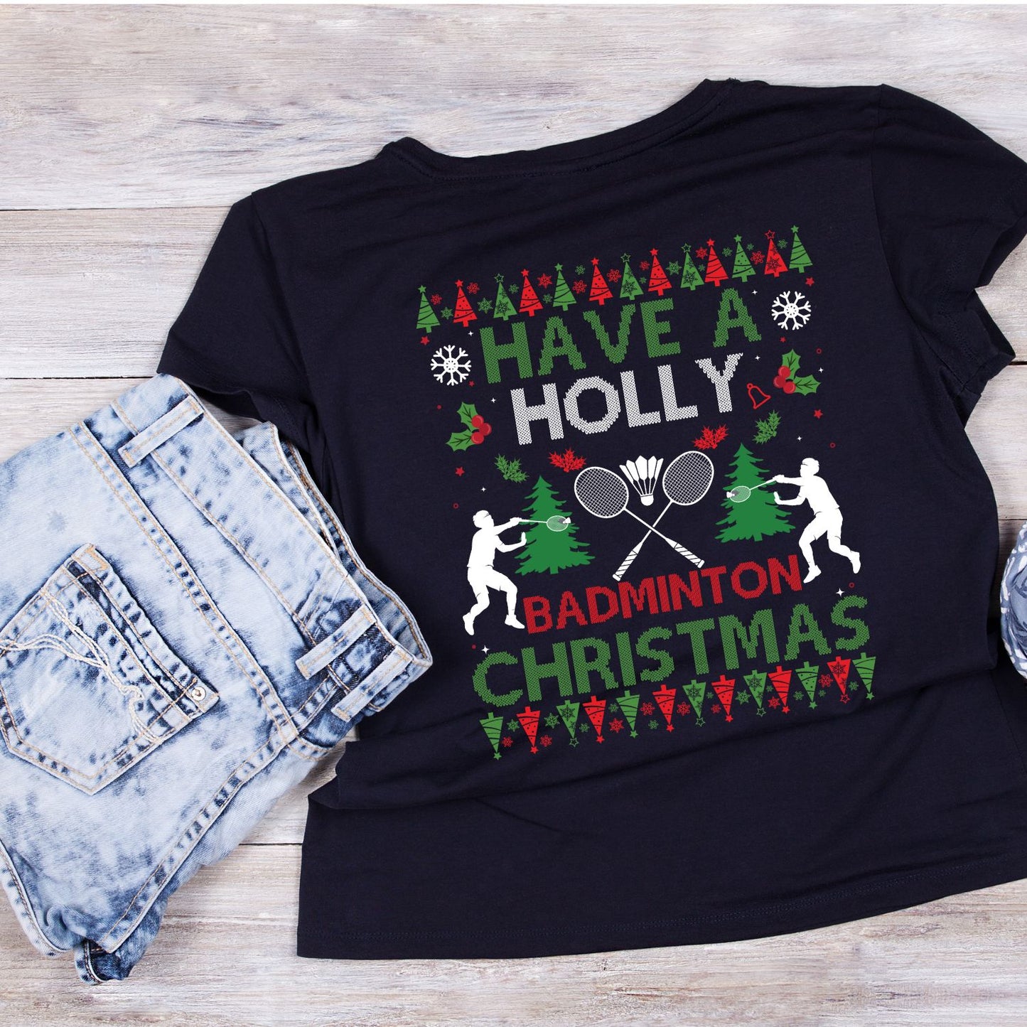 Have A Holly Jolly Badminton Christmas T-shirt