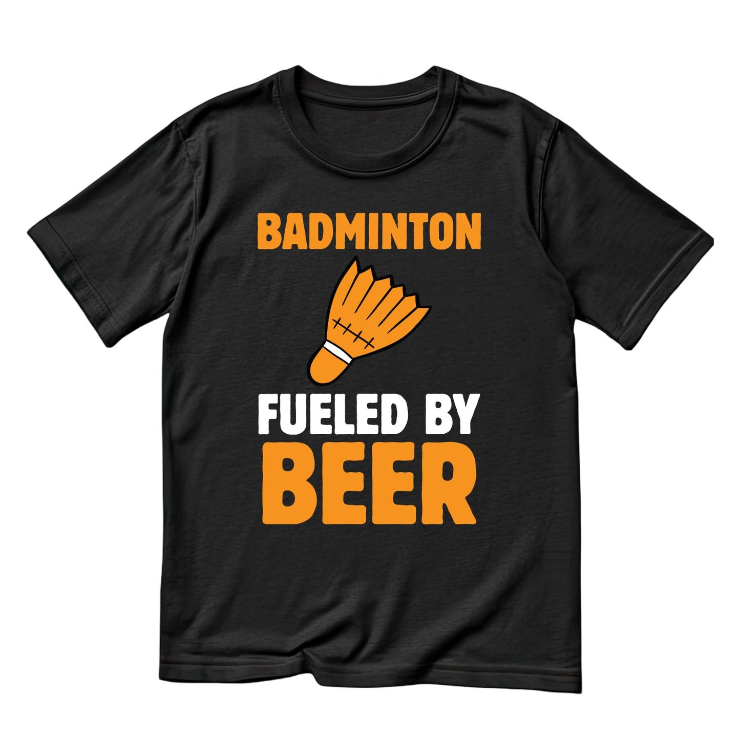Badminton Fueled By Beer T-shirt