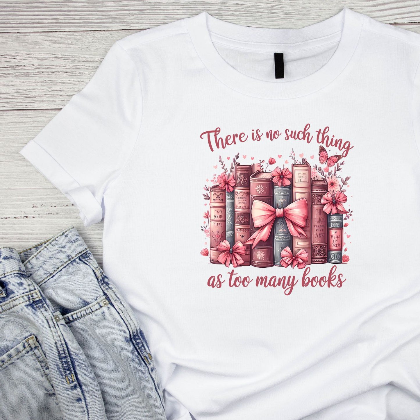 There Is No Such Things as Too Many Book T-shirt