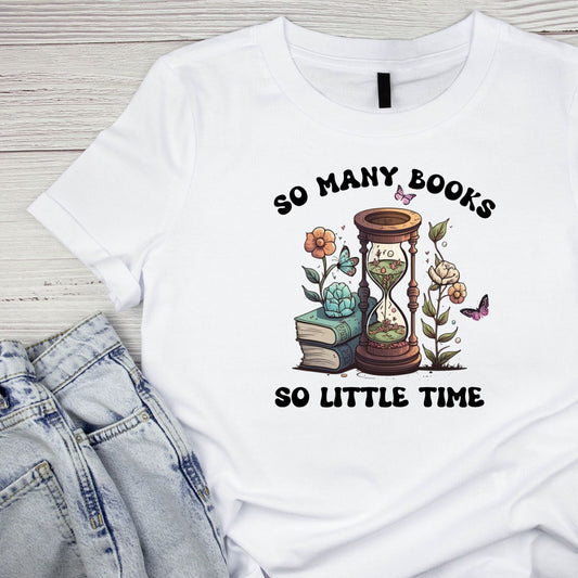 So Many Books So Little Time Hourglass Plants T-shirt
