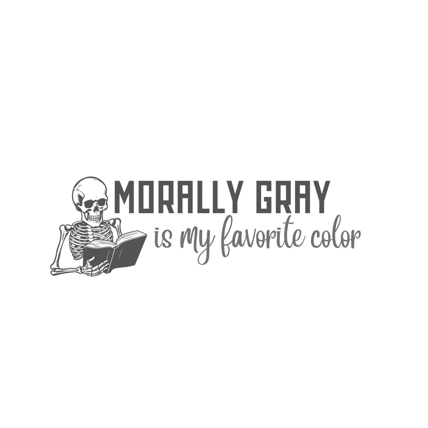 Morally Gray Is My Favorite Color T-shirt