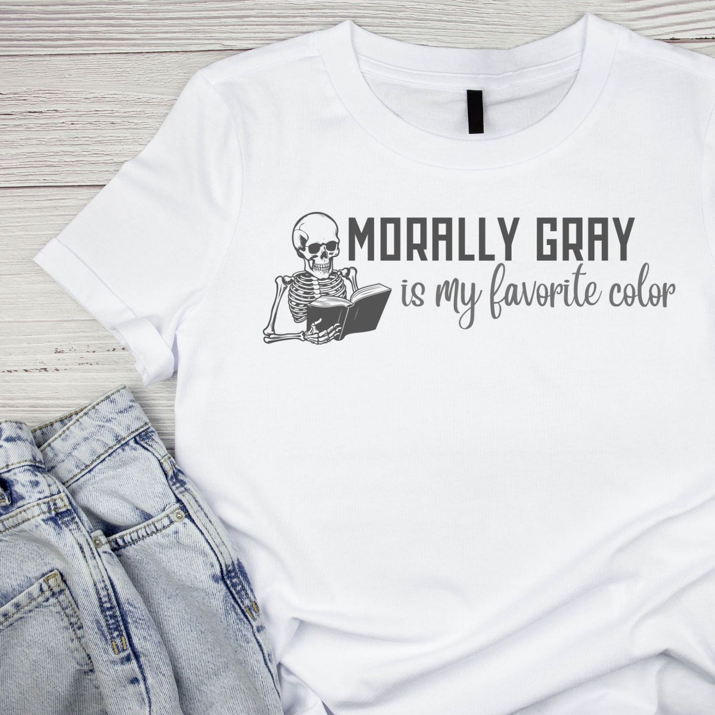 Morally Gray Is My Favorite Color T-shirt