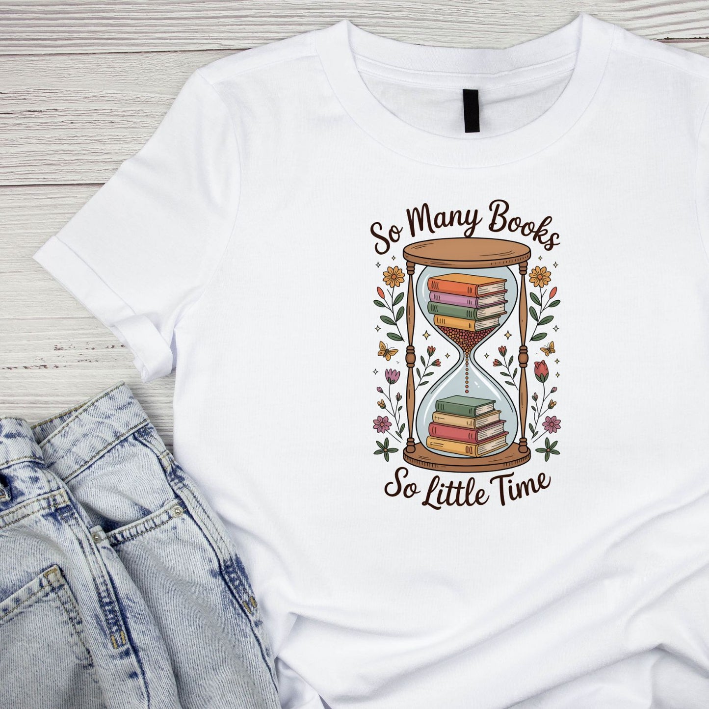 So Many Books So Little Time Hourglass T-shirt