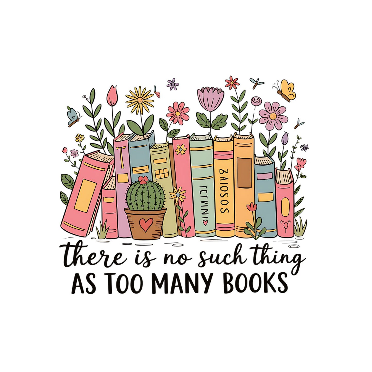 There Is No Such Things As Too Many Books T-shirt