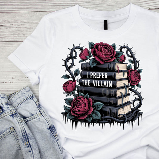 I Prefer The Villain T-shirt