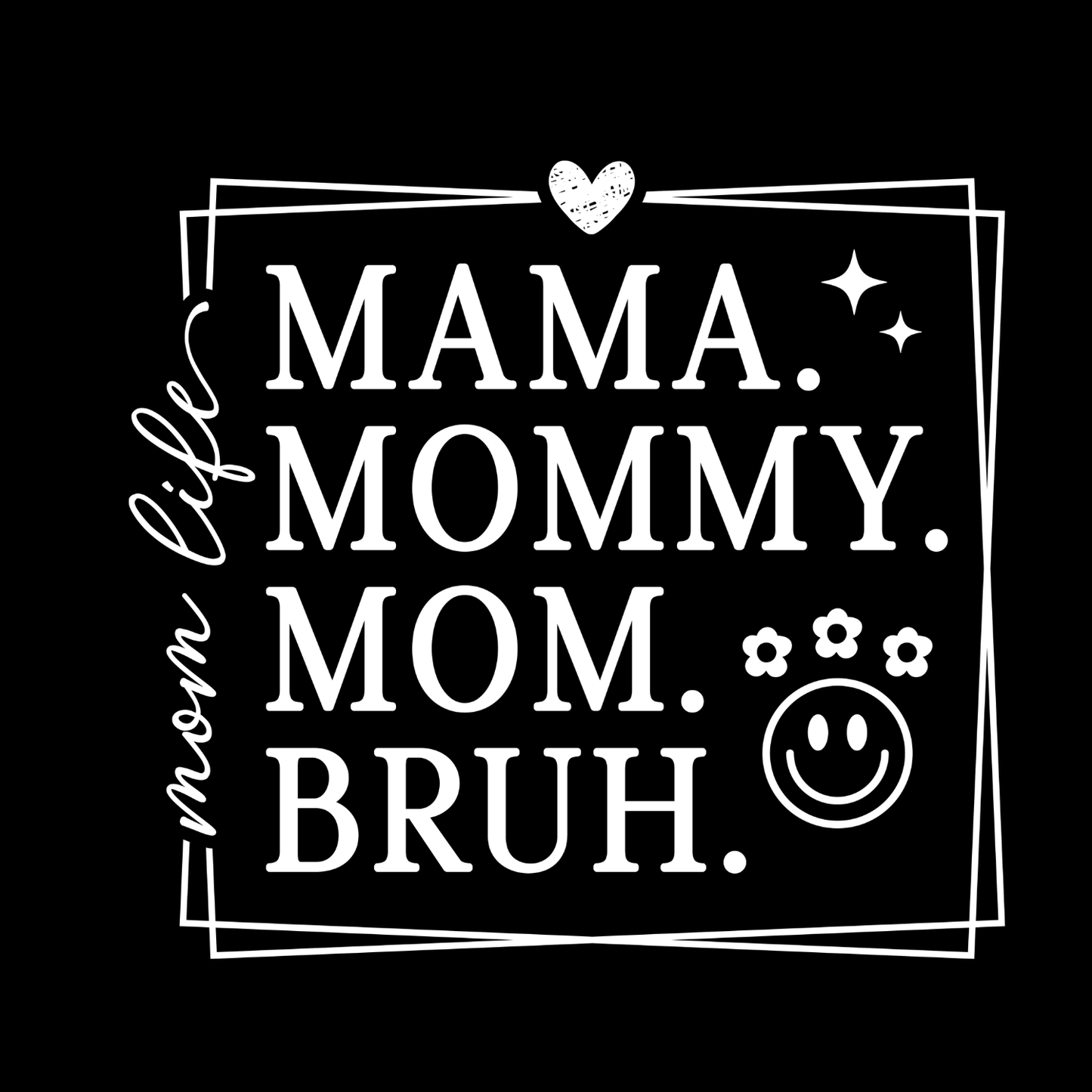 Mama Mommy Mom Bruh T-shirt | Mama Graphic Tee | Mommy Printed Shirt | Mother’s Day | Birthday