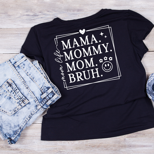 Mama Mommy Mom Bruh T-shirt | Mama Graphic Tee | Mommy Printed Shirt | Mother’s Day | Birthday
