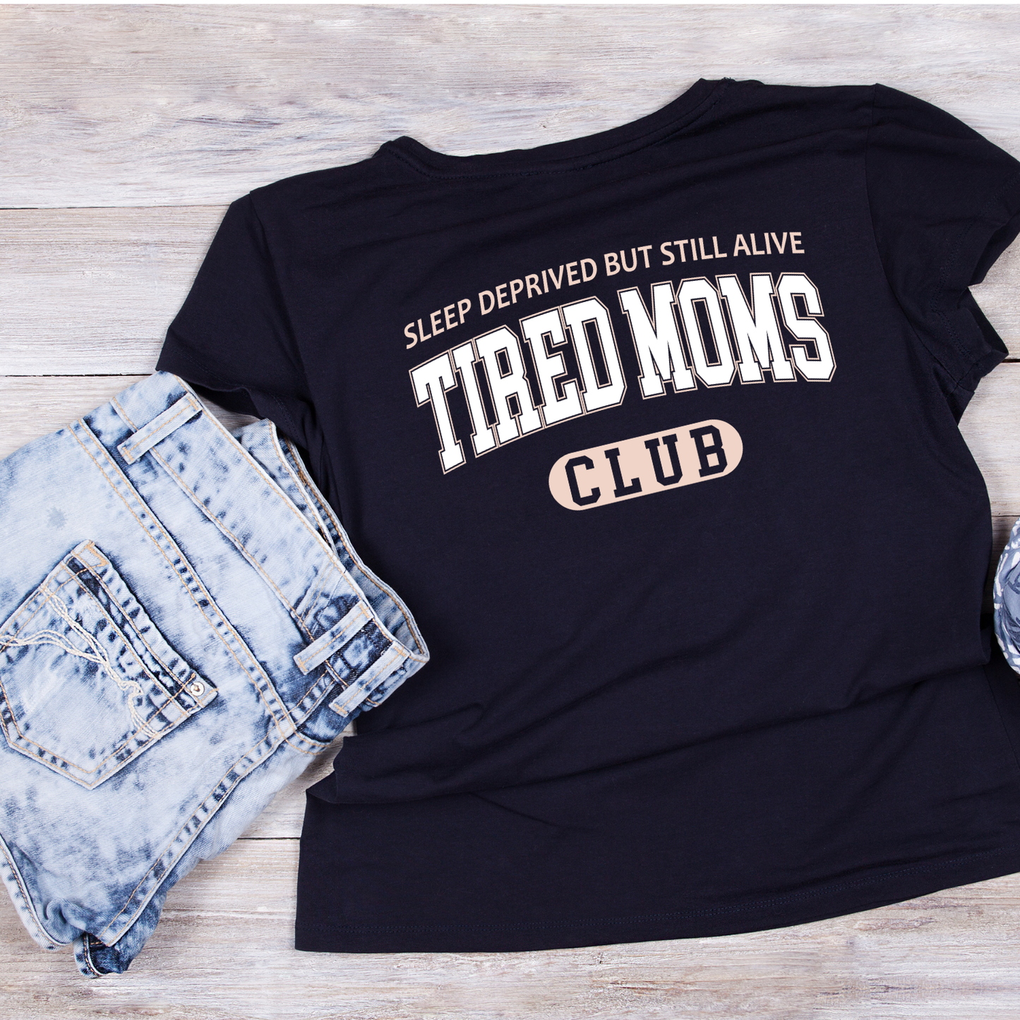 Sleep Deprived But Still Alive Tired Moms Club T-shirt | Mama Graphic Tee | Mommy Printed Shirt | Mother’s Day | Birthday