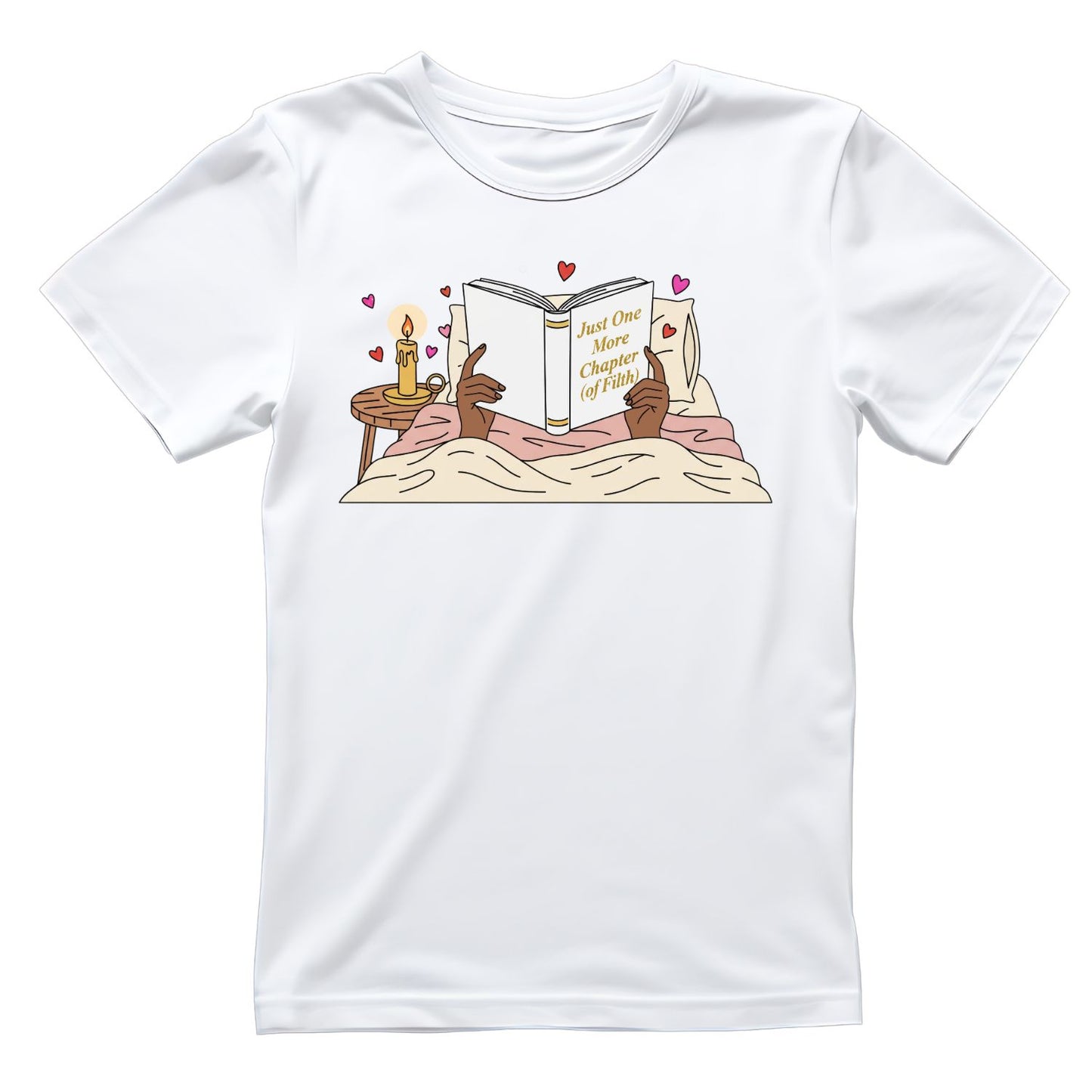 Just One More Chapter of Filth T-shirt