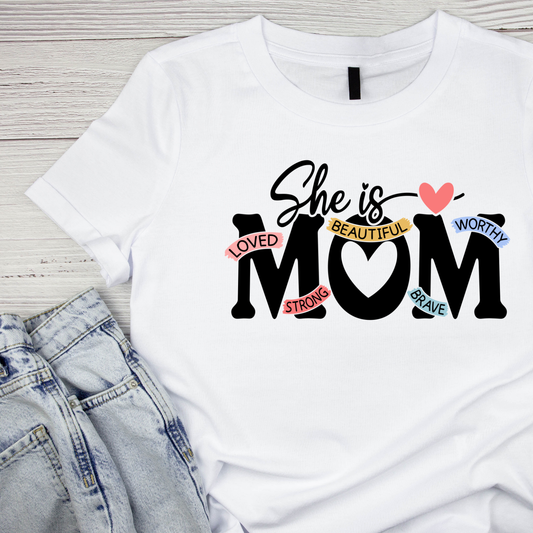 She Is Mom Loved Brave Beautiful Worthy T-shirt | Mama Graphic Tee | Mommy Printed Shirt | Mother’s Day | Birthday |