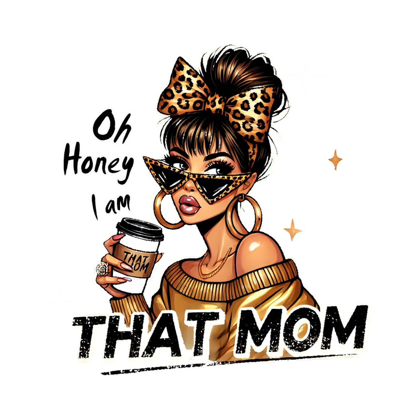 Oh Homey I Am That Mom T-shirt | Mama Graphic Tee | Mommy Printed Shirt | Mother’s Day | Birthday |