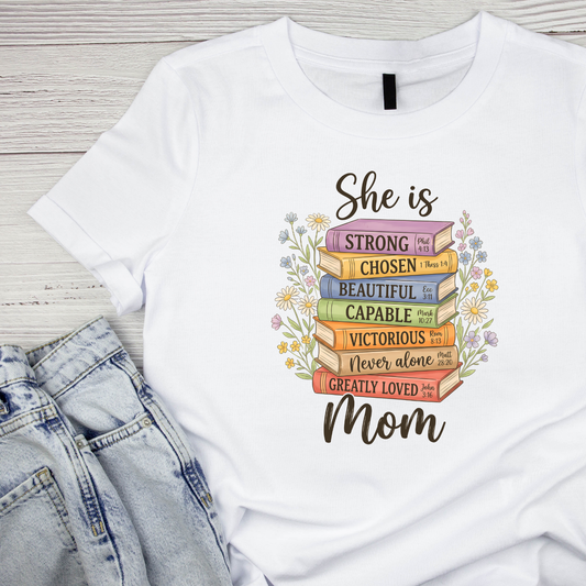 She Is Strong Chosen Beautiful Capable Victorious Never Alone Greatly Loved Mom Book T-shirt | Mama Graphic Tee | Mommy Printed Shirt | Mother’s Day | Birthday |