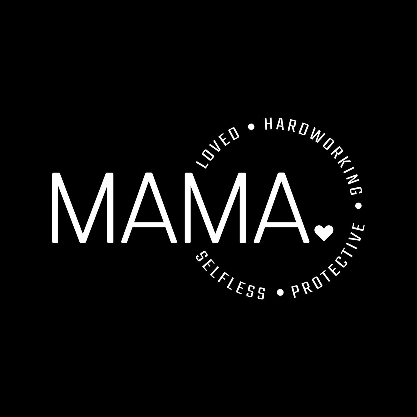 Mama Loved Hardworking Selfless Protective T-shirt | Mama Graphic Tee | Mommy Printed Shirt | Mother’s Day | Birthday