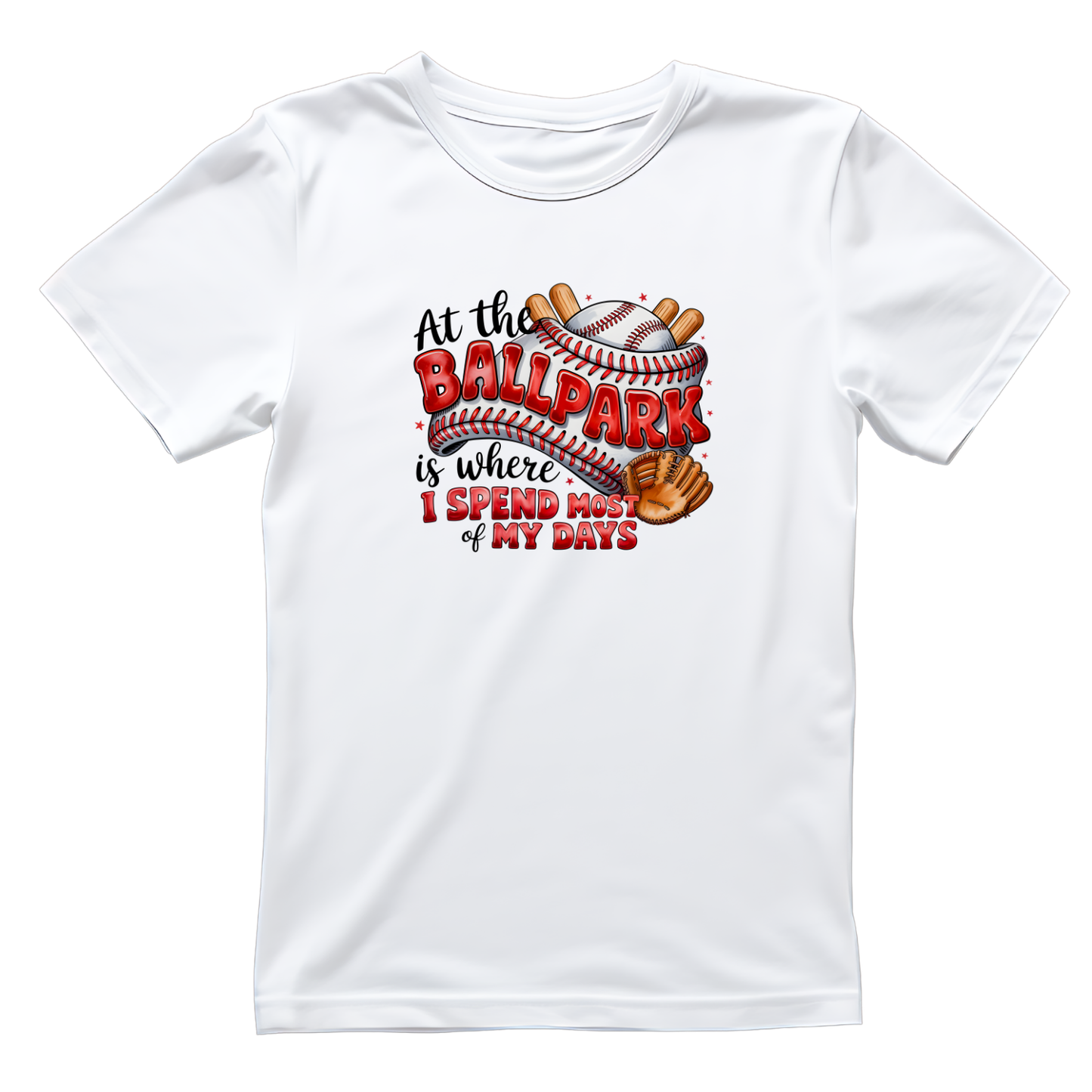 At The Ballpark Is Where I Spenc Most Of My Days  Baseball T-shirt | Parent Graphic Tee | Printed Shirt | Sports