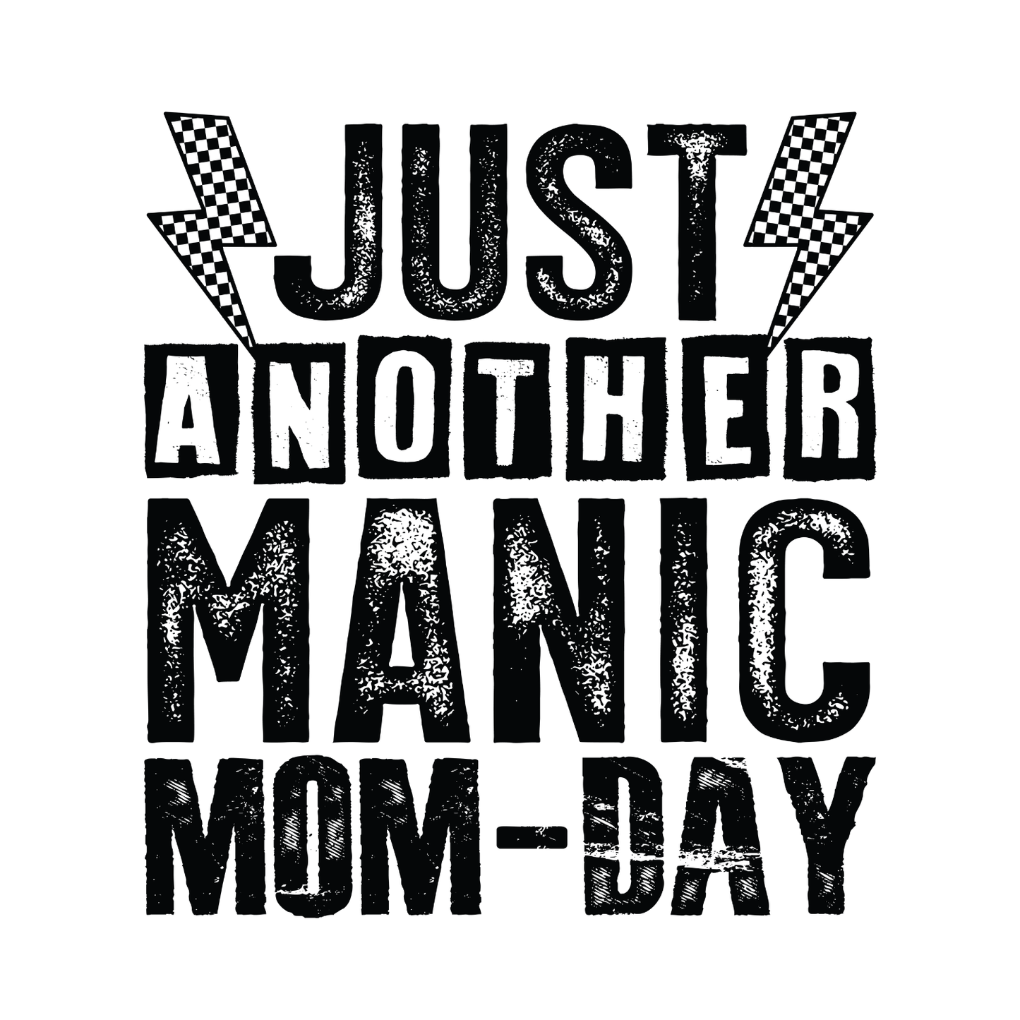 Just Another Manic Mom-Day T-shirt | Mama Graphic Tee | Mommy Printed Shirt | Mother’s Day | Birthday | Sarcasm
