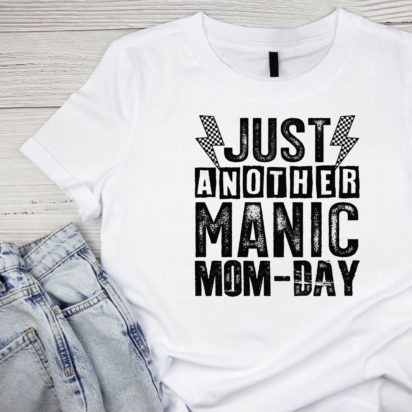 Just Another Manic Mom-Day T-shirt | Mama Graphic Tee | Mommy Printed Shirt | Mother’s Day | Birthday | Sarcasm
