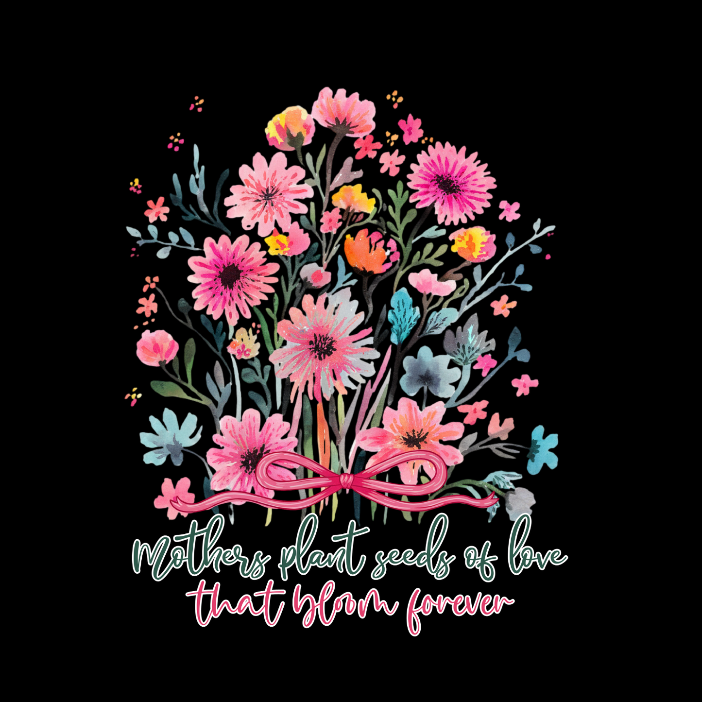 Mothers Plant Seeds Of Love That Bloom Forever T-shirt | Mama Graphic Tee | Mommy Printed Shirt | Mother’s Day | Birthday