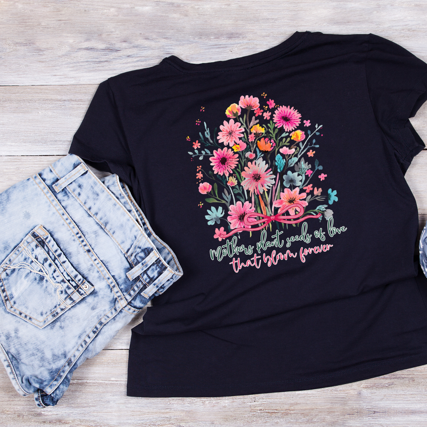 Mothers Plant Seeds Of Love That Bloom Forever T-shirt | Mama Graphic Tee | Mommy Printed Shirt | Mother’s Day | Birthday