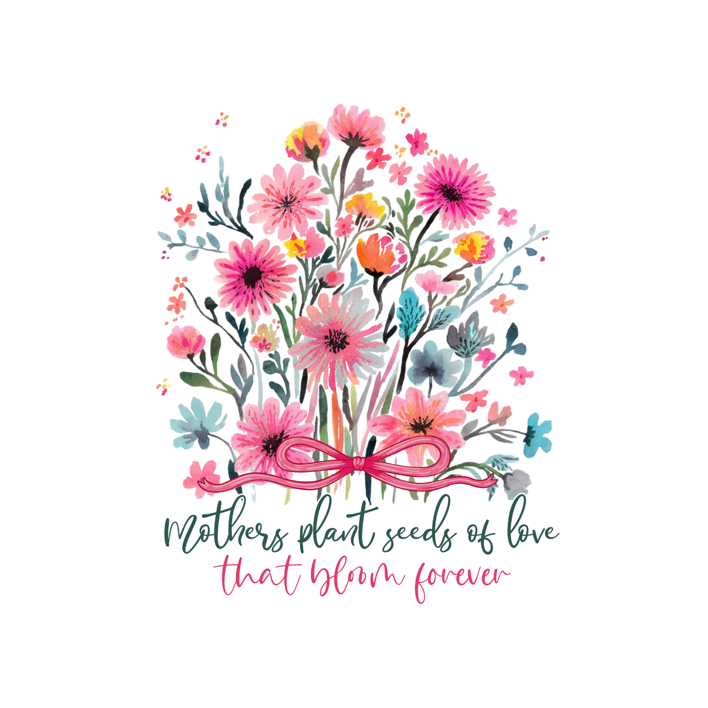 Mothers Plant Seeds Of Love That Bloom Forever T-shirt | Mama Graphic Tee | Mommy Printed Shirt | Mother’s Day | Birthday
