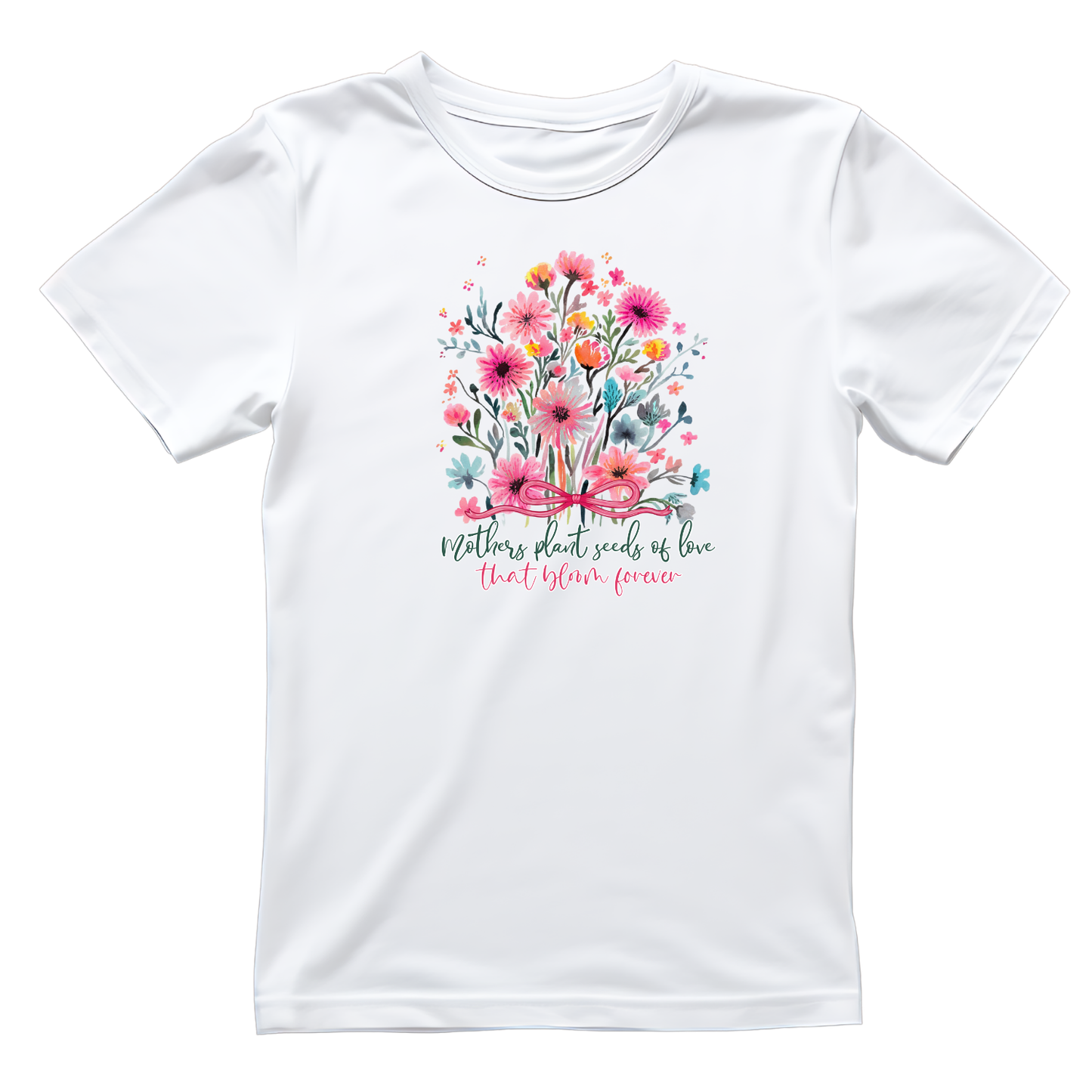 Mothers Plant Seeds Of Love That Bloom Forever T-shirt | Mama Graphic Tee | Mommy Printed Shirt | Mother’s Day | Birthday