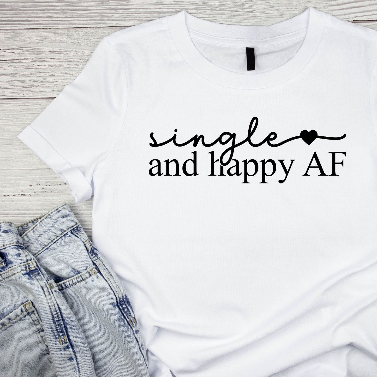 Single And Happy AF T-shirt