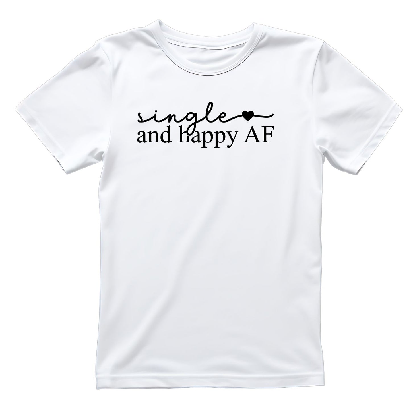 Single And Happy AF T-shirt