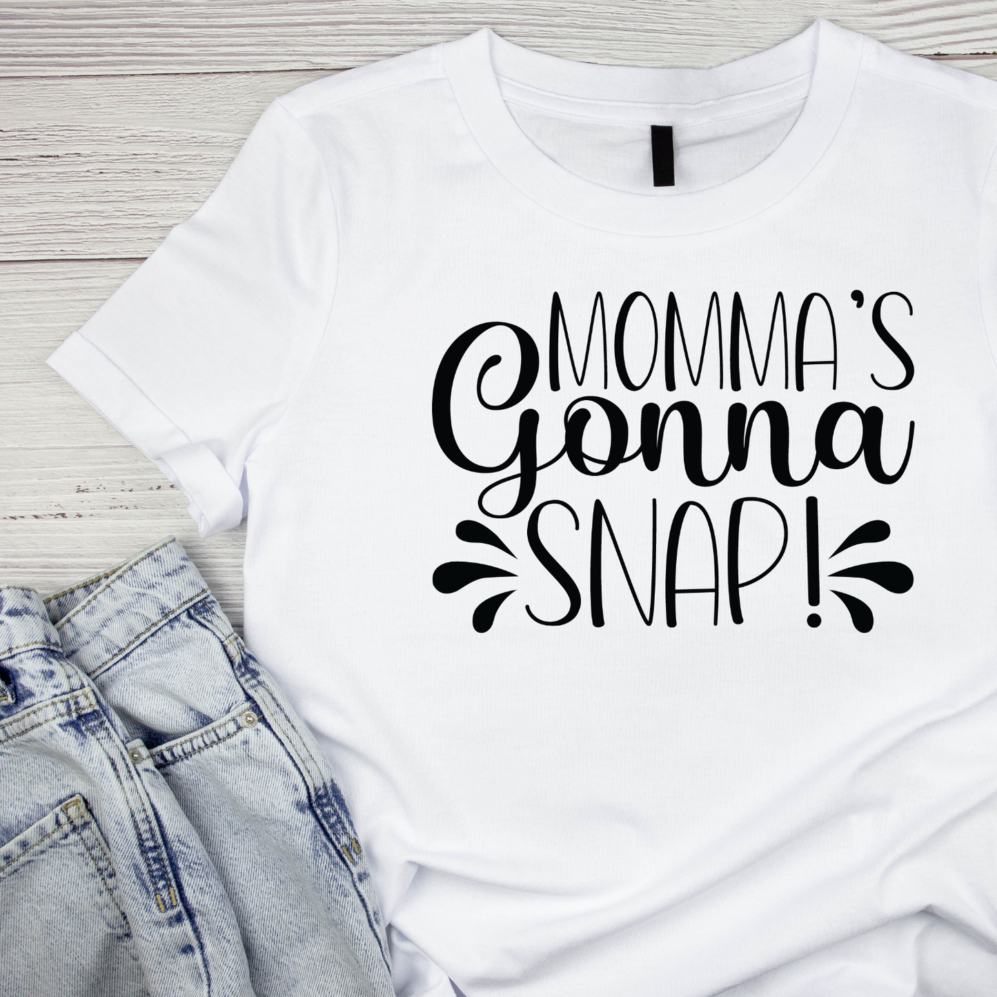 Momma’s Gonna Snap T-shirt | Mama Graphic Tee | Mommy Printed Shirt | Mother’s Day | Birthday |