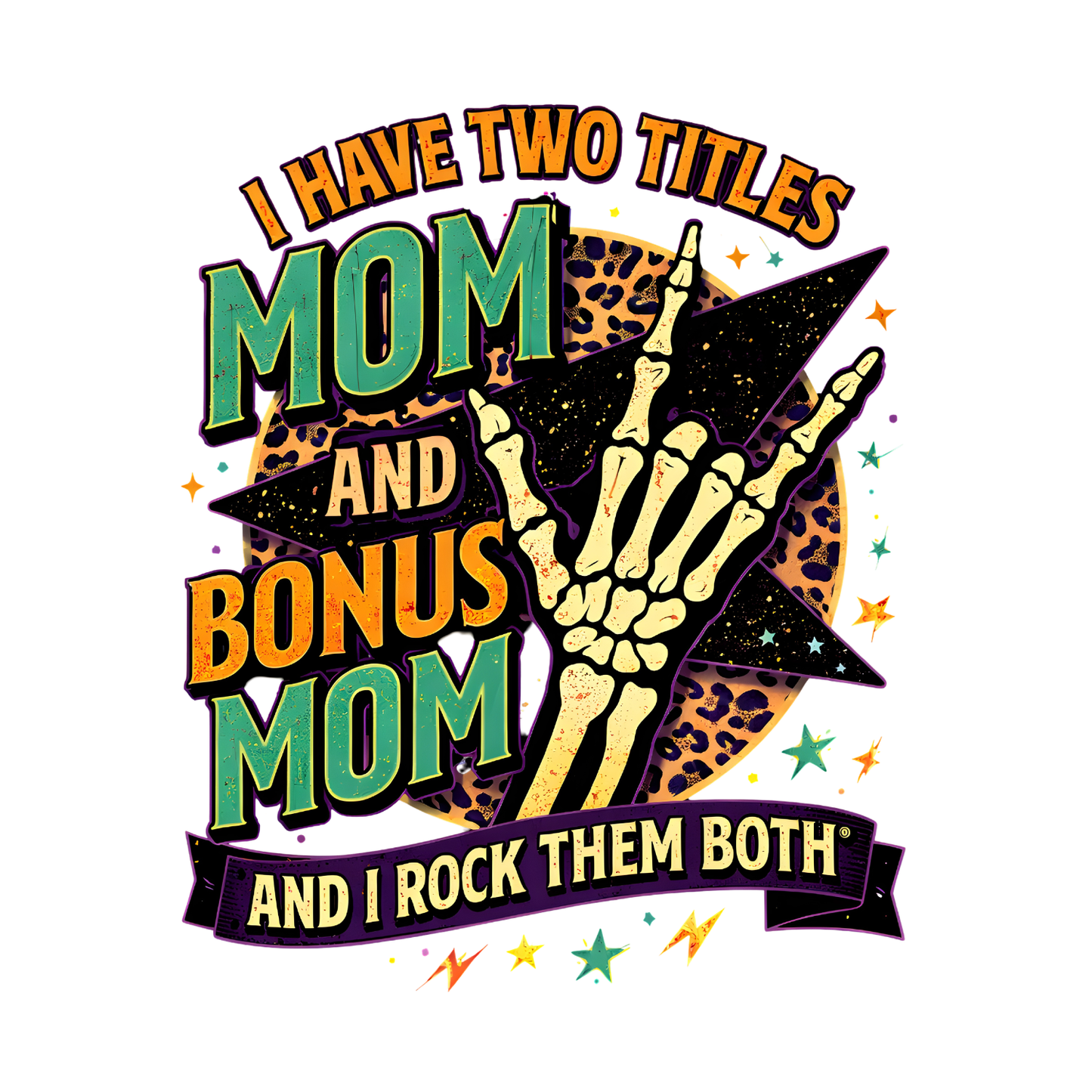 I Have Two Titles Mom And Bonus Mom And I Rock Them Both T-shirt | Mama Graphic Tee | Mommy Printed Shirt | Mother’s Day | Birthday