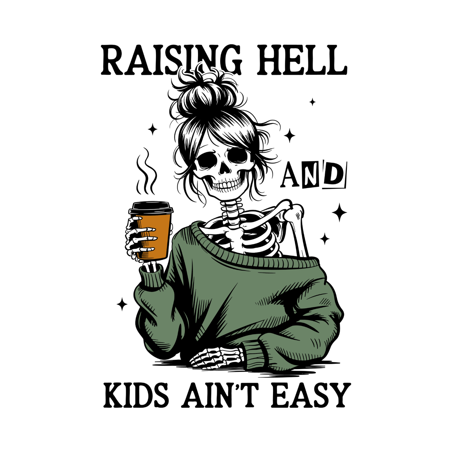 Raising Hell And Kids Ain’t Easy  Skeleton T-shirt | Mama Graphic Tee | Mommy Printed Shirt | Mother’s Day | Birthday |