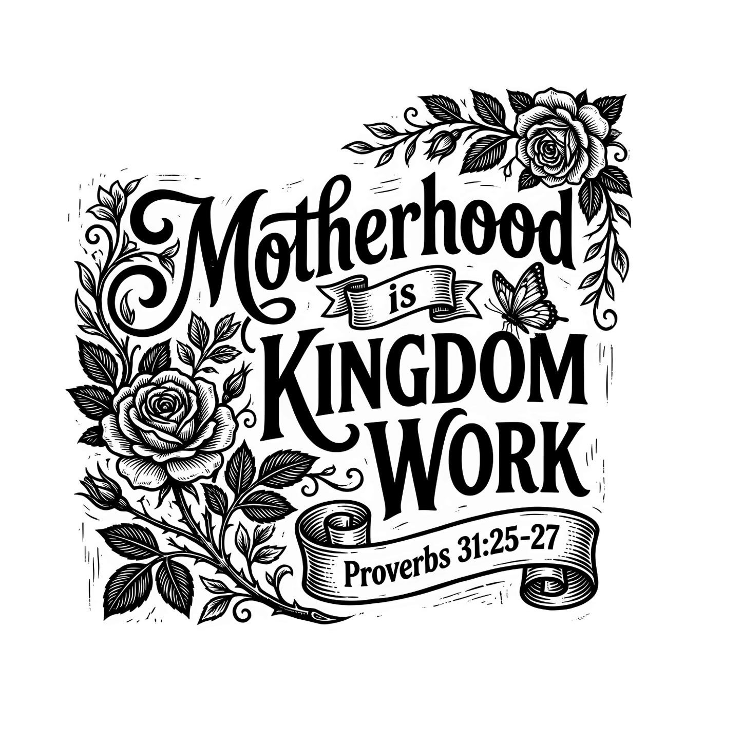 Motherhood is Kingdom Work Proverbs T-Shirt | Mama Graphic Tee | Mommy Printed Shirt | Mother’s Day | Birthday | Religious