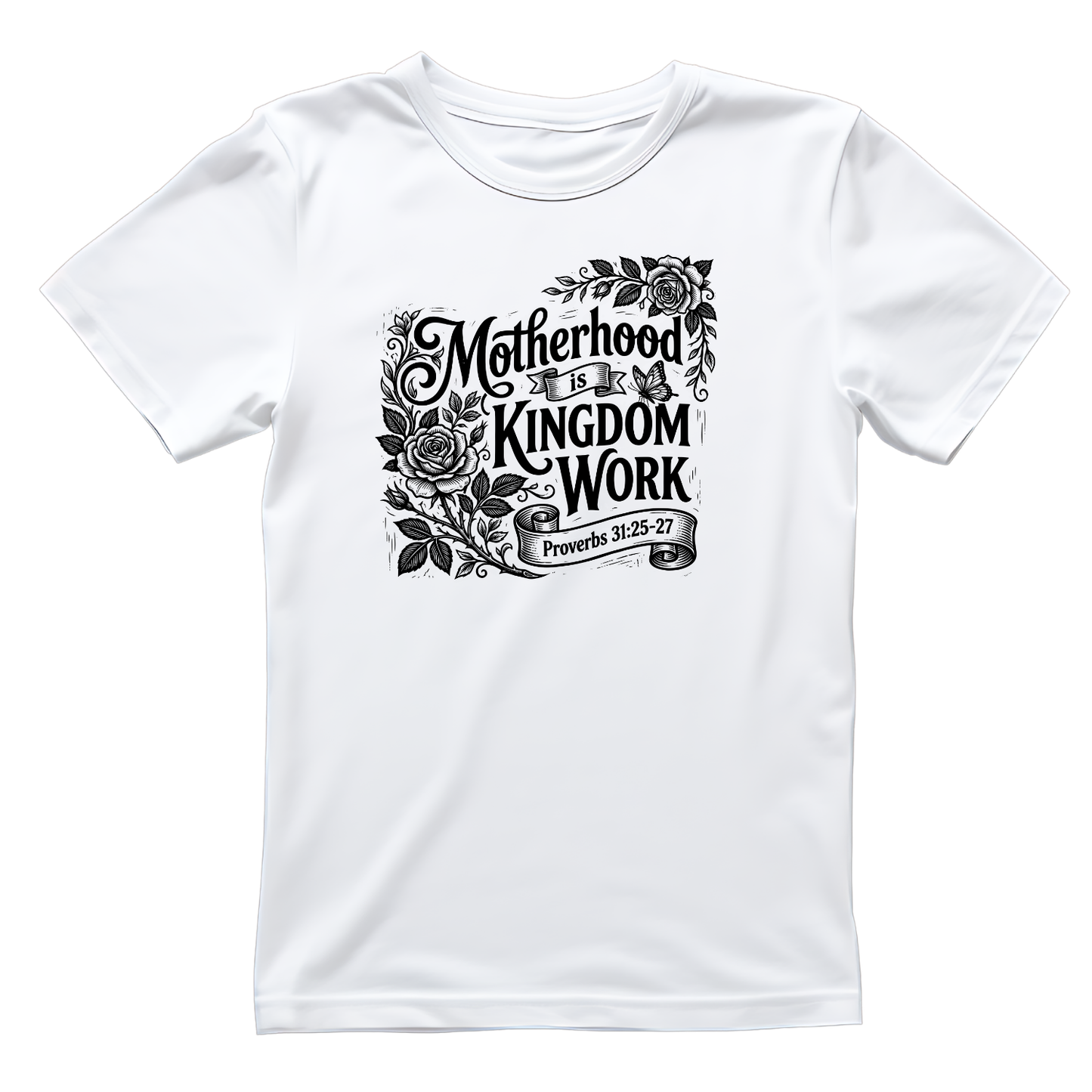 Motherhood is Kingdom Work Proverbs T-Shirt | Mama Graphic Tee | Mommy Printed Shirt | Mother’s Day | Birthday | Religious
