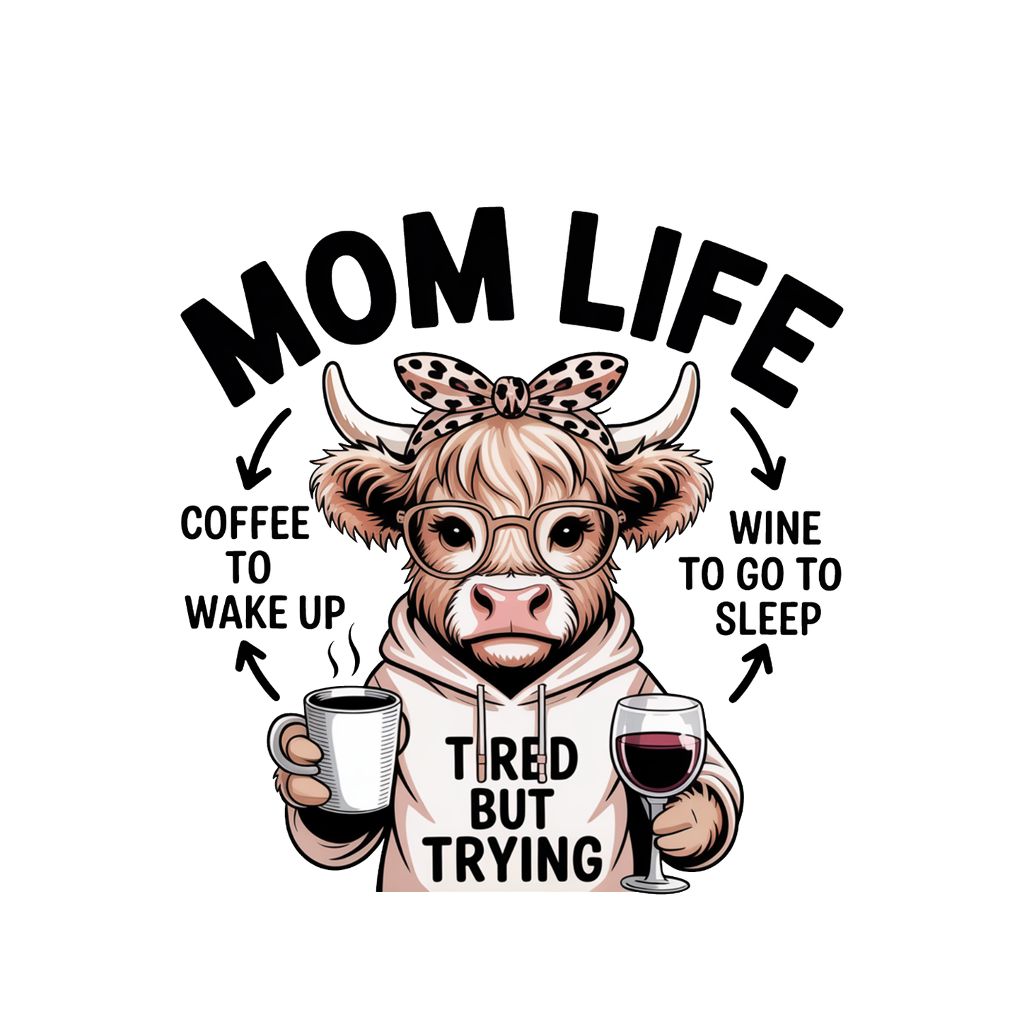 Mom Life Highland Cow Coffee Wine T-Shirt | Mama Graphic Tee | Mommy Printed Shirt | Mother’s Day | Birthday |