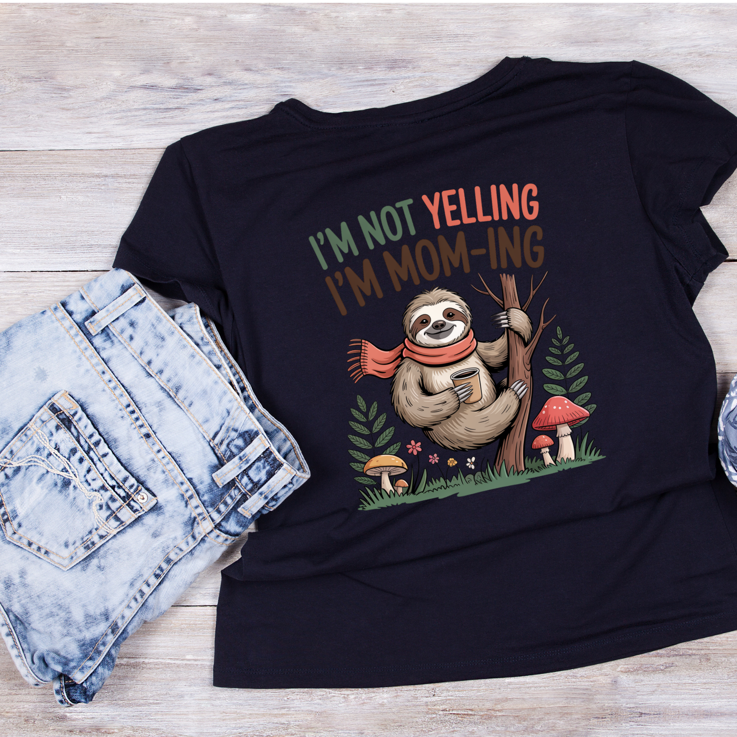 I’m Not Yelling I’m Mom-ing Sloth T-shirt | Mama Graphic Tee | Mommy Printed Shirt | Mother’s Day | Sarcasm
