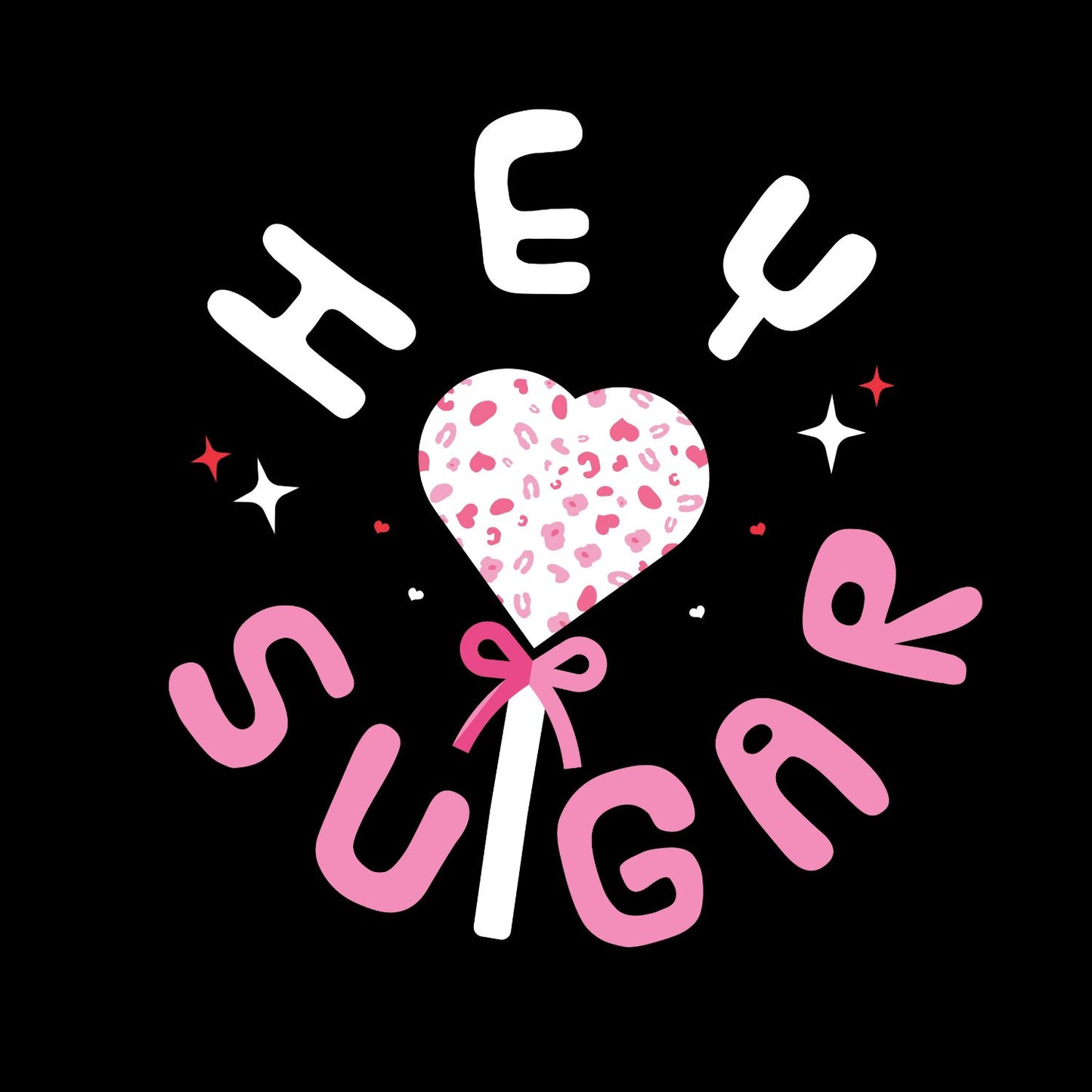 Hey Sugar Valentine T-shirt
