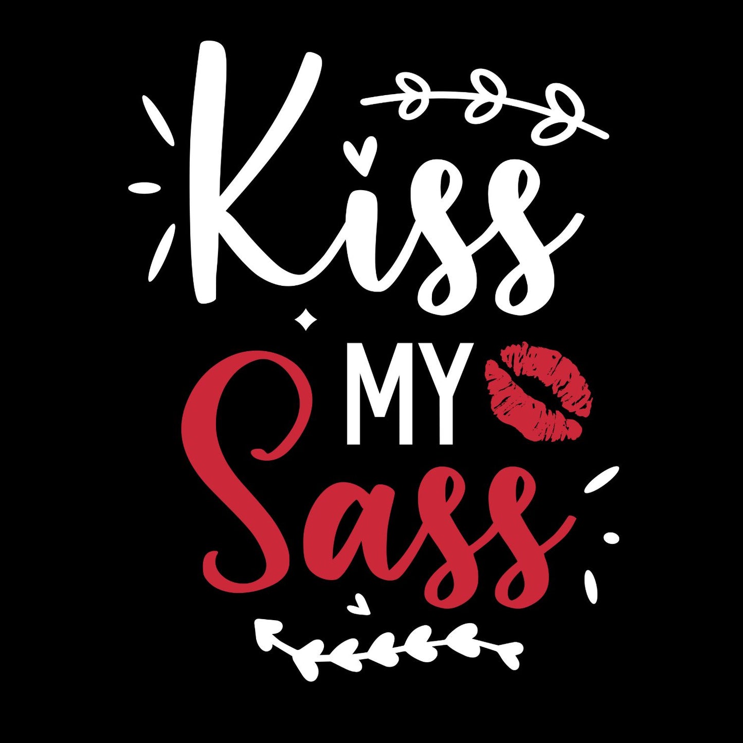 Kiss My Sass Valentine’s Day T-shirt