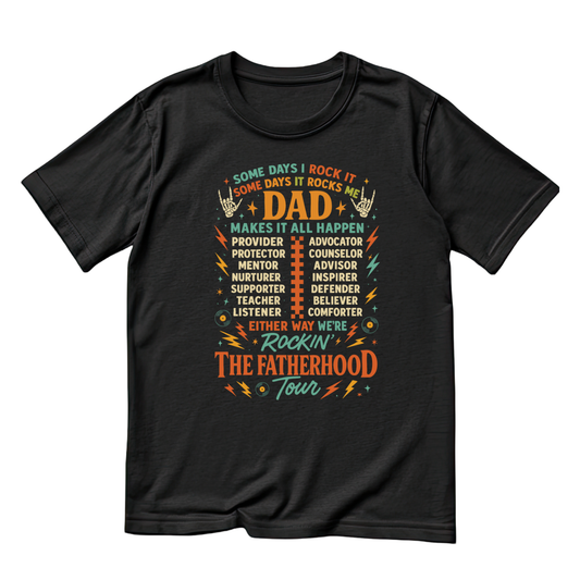 Some Days I Rock It. Some Days It Rocks Me T-Shirt | Dad Graphic Tee | Father’s Day Shirt | Birthday