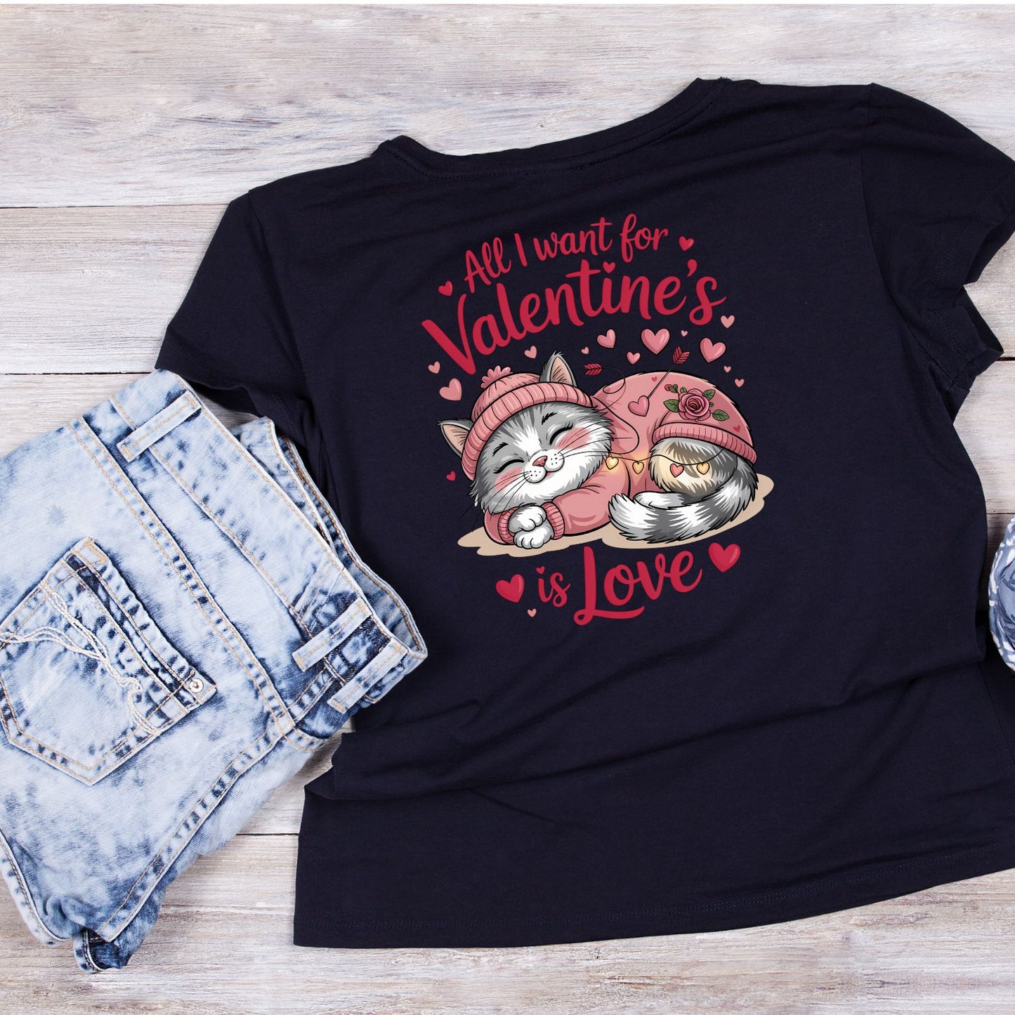 All I Want For Valentine’s Is Love T-shirt